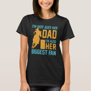 Horse I'm Not Just Her Dad I'm Also Her Biggest Fa T-Shirt
