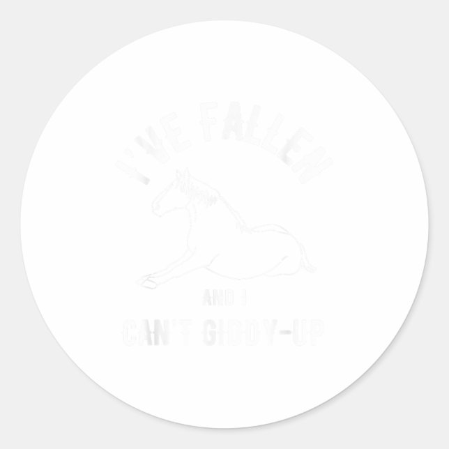 Horse I've Fallen And I Can't Giddy-up Funny Anima Classic Round Sticker (Front)