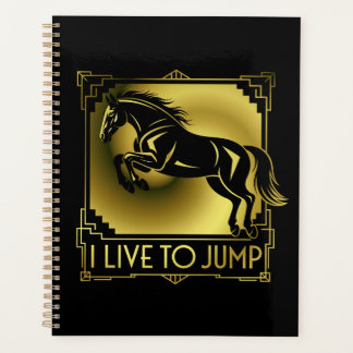 Horse Jump I Live to Jump Art Deco Planner