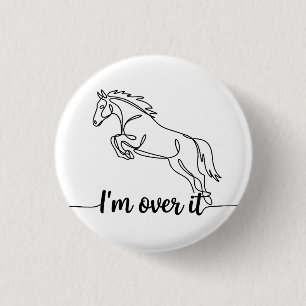 Horse Jump - I'm Over It 3 Cm Round Badge