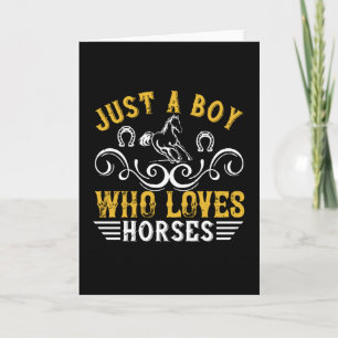 Horse - Just A Boy Who Loves Horses Card