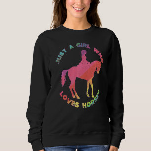 Horse Just A Girl Who Loves Horseback Riding Eques Sweatshirt