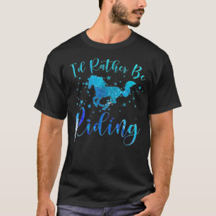 Horse Lover Gift ID RATHER BE RIDING Horses Girls  T-Shirt