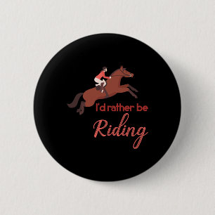 Horse Lover Horseback Riding Rider Gift Horse  6 Cm Round Badge
