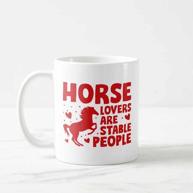 Horse Lovers Are Stable People Coffee Mug (Left)