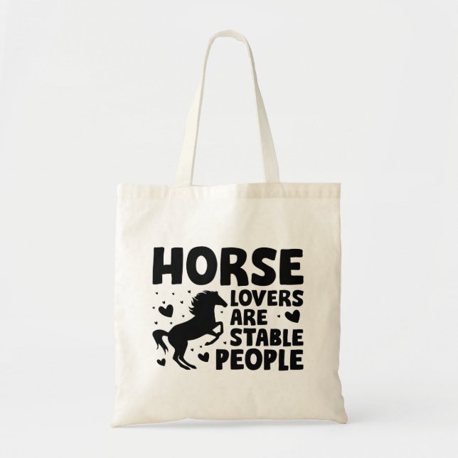 Horse Lovers Are Stable People Tote Bag (Front)
