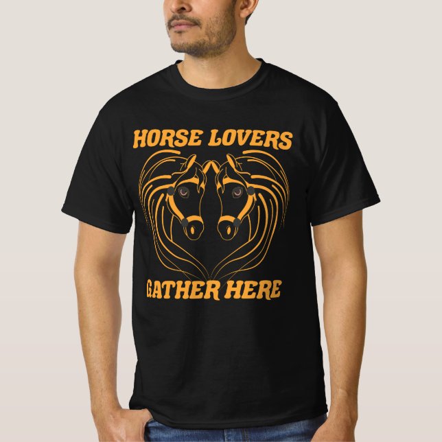HORSE LOVERS GATHER HERE. T-Shirt (Front)