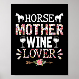Horse Mother's Day Horse Mother Wine Lover Poster
