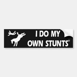 Horse My Own Stunts Bumper Sticker