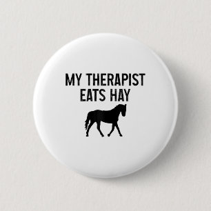 Horse My Therapist Eats Hay Funny Riding Vintage 6 Cm Round Badge