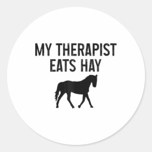 Horse My Therapist Eats Hay Funny Riding Vintage Classic Round Sticker