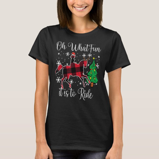 Horse Oh What Fun It Is To Ride Christmas Xmas Gir T-Shirt (Front)