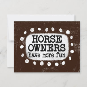 Horse Owners Have More Fun Greeting Card