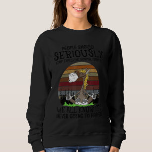 Horse People Should Seriously Stop Expecting Norma Sweatshirt