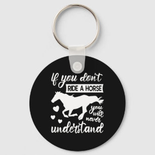 Horse Quote Horsemanship Horseback Riding Equestri Key Ring