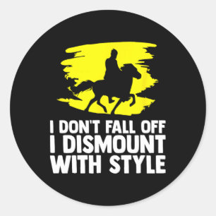 Horse Quote Horses Horseback Riding Equestrian Hor Classic Round Sticker