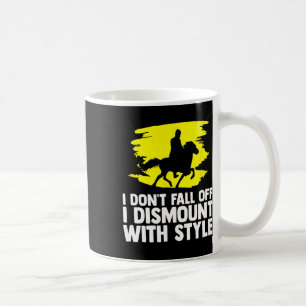 Horse Quote Horses Horseback Riding Equestrian Hor Coffee Mug