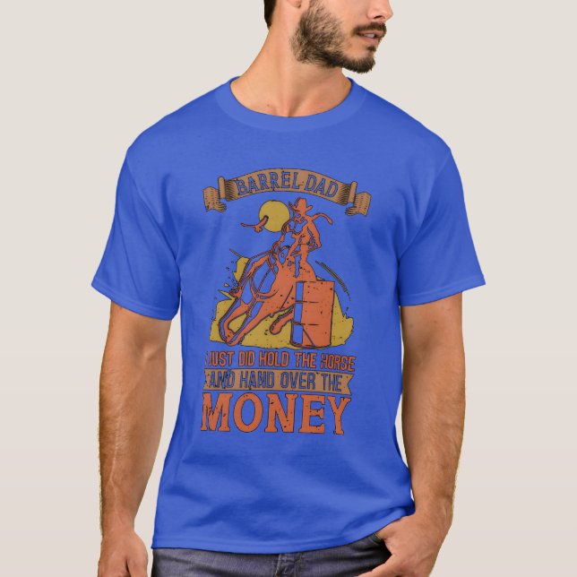 Horse Racing Barrel Dad I Just Country Horse Racer T-Shirt (Front)