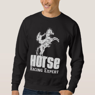 Horse Racing Expert Jokey Racer Derby Gallop For M Sweatshirt