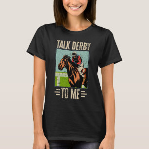 Horse Racing Gambling - Talk Derby to me!_2 T-Shirt