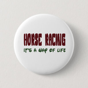 Horse Racing It's a way of life 6 Cm Round Badge