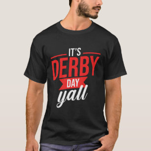 Horse Racing It'S Derby Day Yall Ky Derby Horse T-Shirt