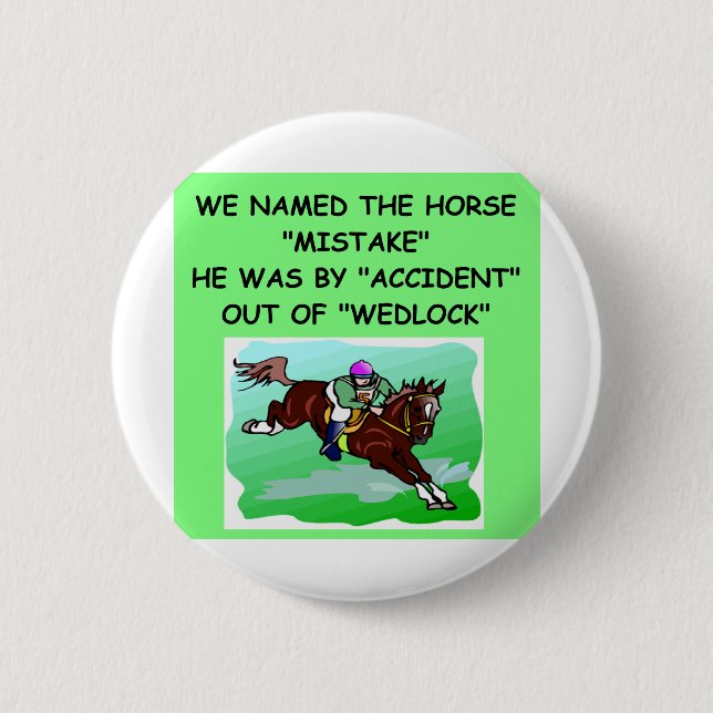 HORSE racing joke 6 Cm Round Badge (Front)