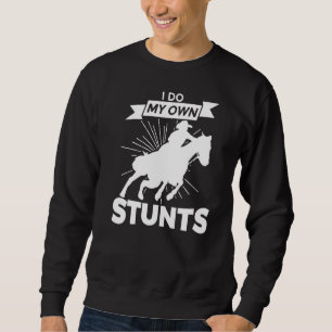 Horse Racing Saying For A Of Horse Derby 1 Sweatshirt
