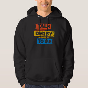 Horse Racing Saying For A Of Horse Derby 2 Hoodie