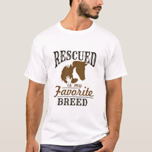 Horse Rescue Rescued Is My Favorite Breed T-Shirt