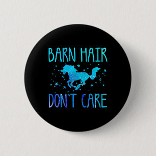 Horse Rider Gift Barn Hair Dont Care Funny Horse L 6 Cm Round Badge