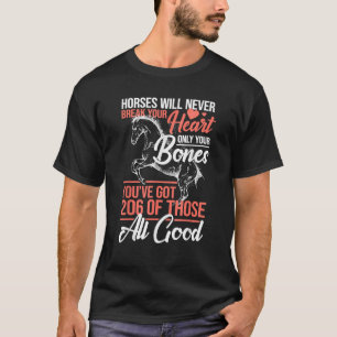 Horse Rider Horses Will Never Break Your Heart T-Shirt