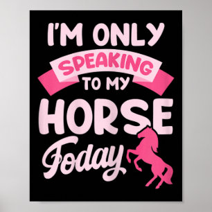 Horse Rider Shirt Funny Equestrian Tee Only My Hor Poster