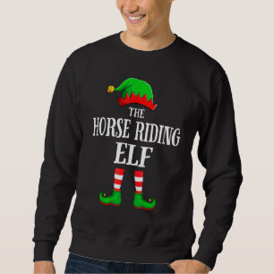 Horse Riding Elf Matching Family Group Christmas F Sweatshirt