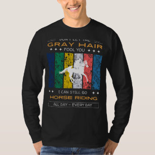 Horse Riding Enthusiast Tee - Defy Grey Hair, Sadd