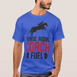 Horse Riding Equestrian Coach Beer Lover Sports Tr T-Shirt