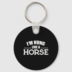 Horse Riding Funny I Am Hanging Like A Horse Key Ring