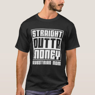 Horse Riding Kids  Equestrian Mum Straight Outta M T-Shirt