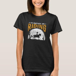 Horse Riding Quote Equestrian Love T-Shirt