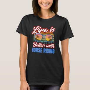 Horse Riding With Horse Riding Saying T-Shirt