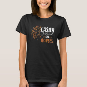 Horse Saddle Horseshoe  Easily Distracted By Horse T-Shirt