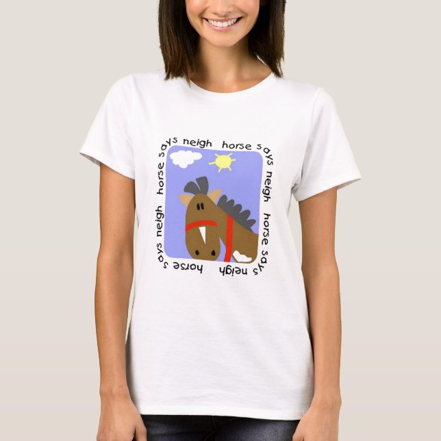 Horse Says Neigh Tshirts and Gifts (Front)