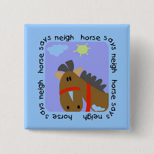 Horse Says Neigh Tshirts and Gifts 15 Cm Square Badge