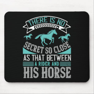 Horse Secret Between Rider And His Horse Mouse Pad