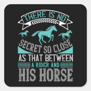Horse Secret Between Rider And His Horse Square Sticker