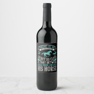 Horse Secret Between Rider And His Horse Wine Label