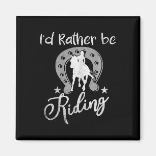 Horse Shirts For Women Girls Id Rather Be Riding H Magnet