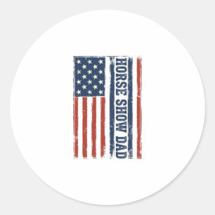 Horse Show Dad American Flag Vintage Shirt Design_ Classic Round Sticker