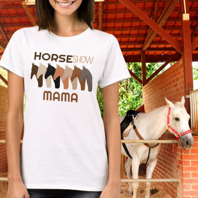 Horse Show Mama-Equestrienne Mum For Women T-Shirt (Creator Uploaded)