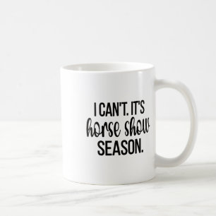 Horse Show Season Equestrian Show Jumping Horsebac Coffee Mug